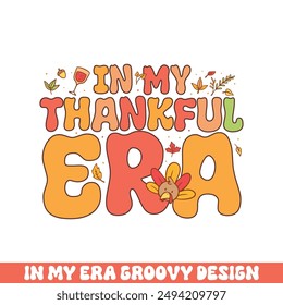 In my thankful era groovy retro 
colorful groovy designs thanksgiving day