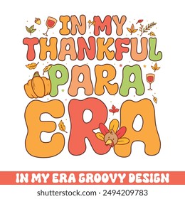 In my thankful para era groovy retro 
colorful groovy designs thanksgiving day