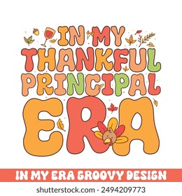 In my thankful principal era groovy retro colorful groovy designs thanksgiving day