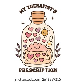 My Therapists Prescription - Mental Health Matters T-shirt vector, Self Love illustration, Inspirational saying, Funny Health Care Positive shirts
