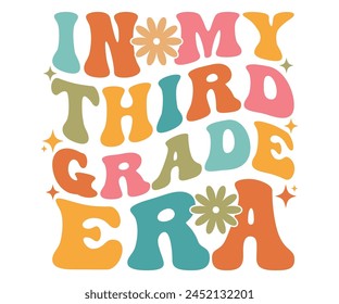 In My Third Grade Teacher Era T-shirt, Back To School T-shirt, 3rd Grade Quotes, Teacher Quotes, Kindergarten T-shirt, School Grades