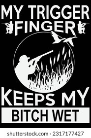 Meine Trigger Finger Keeps My Bitch Wet eps Schnittdatei für Schneidmaschinen