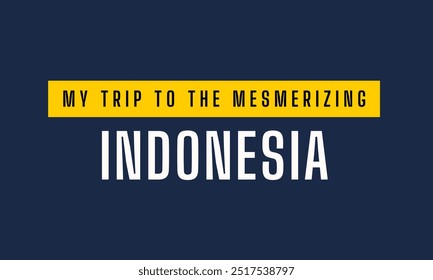 My trip to the mesmerizing Indonesia, banner tamplate