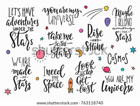 My universe love star moon space romantic space travel cosmos astronomy quote lettering set. Calligraphy inspiration graphic design typography element. Hand written postcard. Cute simple vector sign.