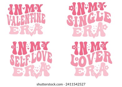 In My Valentine Era, in My Single Era, In My Self Love Era, In My Lover Era Valentine Day T-shirt