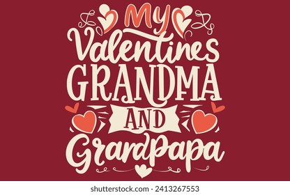 my valentine my Grandma. typography vector valentine's day t shirt design