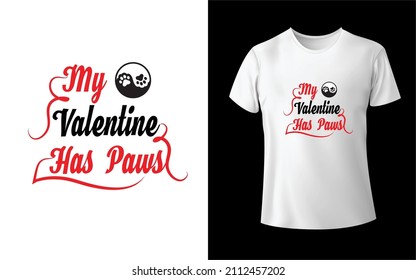 My Valentine Has Paws Unique And Colorful T-shirt Design  Valentine T-Shirt Design