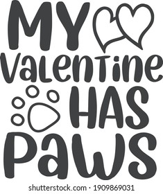 My valentine has paws | Valentine's day quote