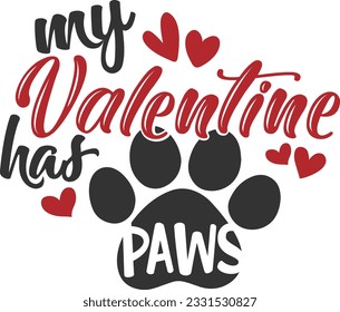 My Valentine Has Paws - Valentines Day Design