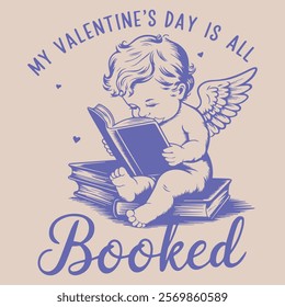 MY VALENTINE'S DAY IS ALL BOOKED 