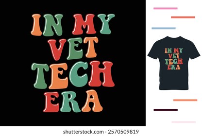 In my vet tech era t shirt design