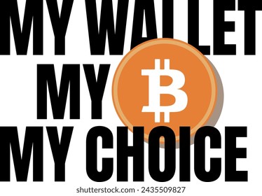 my wallet my bitcoin my choice, bitcoin standards