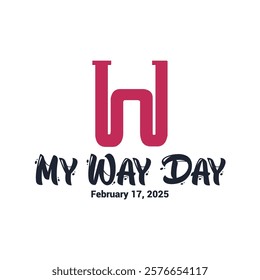 My way hand drawn vector lettering. Inspirational, motivational quote. Anti-procrastination. Design element for t-shirt, textile, bag, card, print, sticker, poster, cover, flyer.