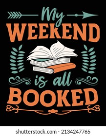 My Weekend Is All Booked