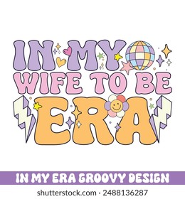 In my wife to be era groovy retro designs