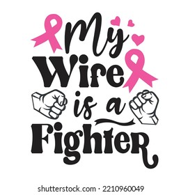 My Wife Is A Fighter - Breast Cancer Svg T-Shirt Design