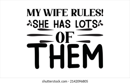  My wife rules! she has lots of them -    Hand drawn typography poster design.
