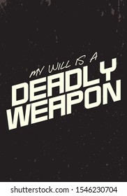 my will is a deadly weapon tshirt slogan vector illustration design