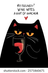 "My feelings? Wine notes with a hint of sarcasm." - lettering, hand drawn greeting card for Valentines day. Black grumpy Cat drinking red Wine, middle finger on a paw. Greeting card for Valentines day