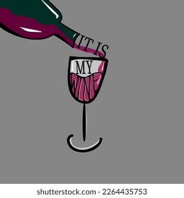 It's my wine vector illustration for company, product, event logo, label, banner, design and decoration