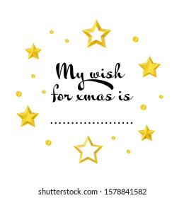 My wish for Xmas is. Christmas card design. Vector illustration.