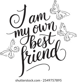 i am my won best friend vector design