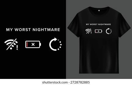 Mi Peor Pesadilla Divertido Vector de Icono de Tecnología para Impresión de Camiseta completo Diseño Personalizable. Ilustración de símbolo de carga de batería Wifi