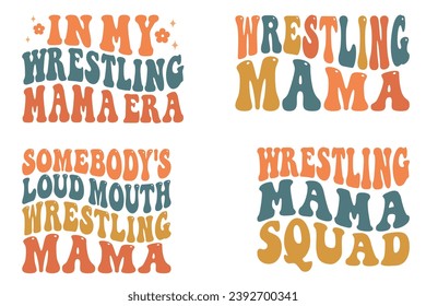 In My Wrestling Mama Era, Wrestling Mama, Somebody's Loud Mouth Wrestling Mama, Wrestling Mama Squad retro wavy T-shirt svg