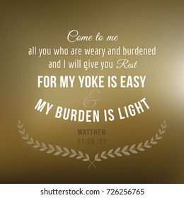 For my yoke is easy, and my burden is light, lettering typography, bible verse from Matthew