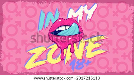In my zone. Hot sexy web banner or poster. Lips illustration. Pink background. X X X sexy web chat sign, logo or background. 18 adult content.