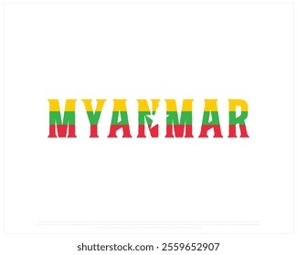 MYANMAR flag Typography on a white background, Editable vector design of MYANMAR typography with flag, Independence Day Design, MYANMAR day design, National Flag of MYANMAR
