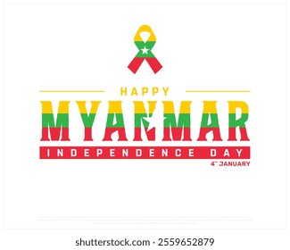 MYANMAR Independence Day vector design on a white background, Typographic Design of MYANMAR Independence Day, Independence Day of MYANMAR with ribbon flag, Vector design of Myanmar national day