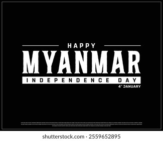 MYANMAR Independence Day vector design on a black background, Typographic Design of MYANMAR Independence Day, Independence Day of MYANMAR with national flag, Vector design of Myanmar national day