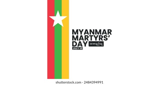 Myanmar Martyrs' Day, July 19, suitable for social media post, card greeting, banner, template design, print, suitable for event, website, vector illustration, with flag of Myanmar illustration.