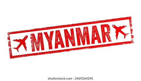 Myanmar is a Southeast Asian nation of more than 100 ethnic groups, bordering India, Bangladesh, China, Laos and Thailand, text emblem stamp with airplane