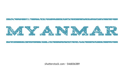 Myanmar watermark stamp. Text caption between horizontal parallel lines with grunge design style. Rubber seal stamp with dirty texture. Vector cyan color ink imprint on a white background.