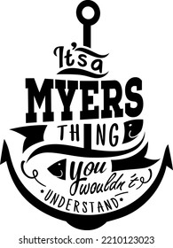 It is Myers Thing You wouldn't understand - Vector Illustration