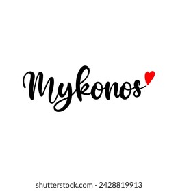 Vector de texto de palabra de Mykonos moderno escrito a mano pincel caligrafía con corazón de amor rojo aislado sobre fondo blanco. Para la impresión de camisetas, bolsos, tazas u otros productos de promoción turística.