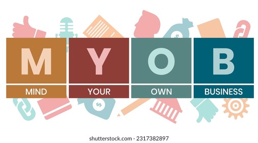 MYOB - Mind Your Own Business acronym. business concept background. vector illustration concept with keywords and icons. lettering illustration with icons for web banner, flyer, landing page