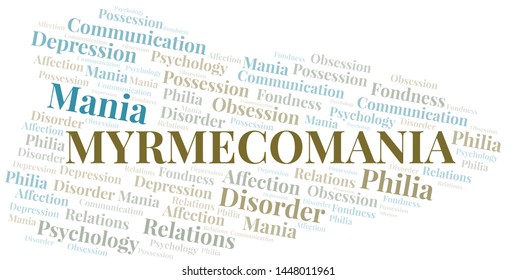 Myrmecomania word cloud. Type of mania, made with text only.