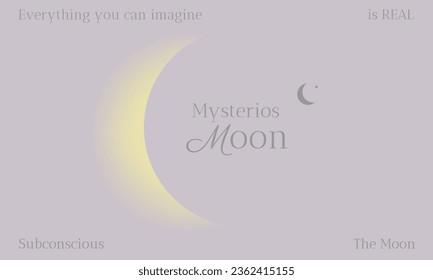 Mysterious moon. Minimalistic poster with moon with quote. Everything you can imagine is real.