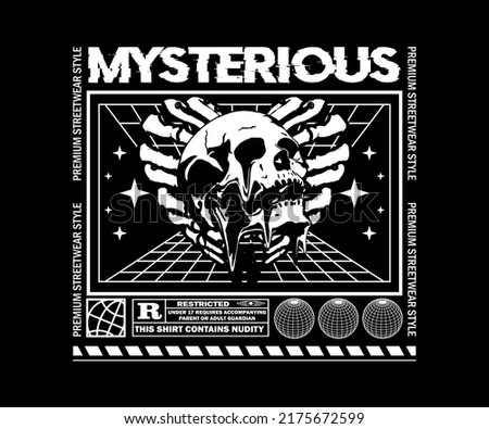 mysterious slogan graphic design for t shirt, street wear, vintage fashion and urban style