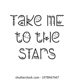 The mystery astrological phrase. Magical lettering -  Take me to the stars