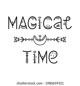 The mystery astrological phrase. Magical lettering -  Magical time