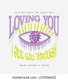 Mystic retro vintage style eye drawing and slogan text. Vector illustration design for fashion graphics, t shirt prints.