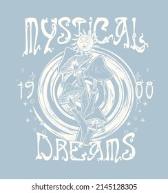 MYSTICAL DREAMS.Retro 70's psychedelic hippie mushroom illustration print with groovy slogan for man - woman graphic tee t shirt or sticker poster - Vector