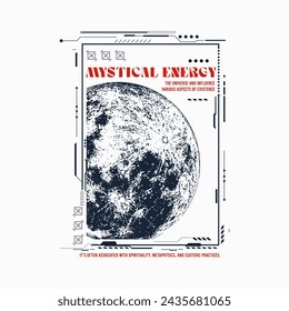 Mystical energy slogan vector illustration design for fashion graphics and t shirt prints.