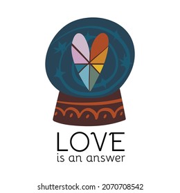 Mystical, Esoteric Card Design, Banner, Poster With Lettering Love Is An Answer. The Fortune Teller, The Crystal Ball With The Rainbow Heart In The Middle. LGBT Pride, Human Equality Concept.