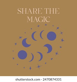 Mystical quote Share the Magic with stars and moon phases illustration. Spiritual social media post template