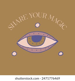 Mystical quote Share Your Magic with all seeing eye. Spiritual social media post template